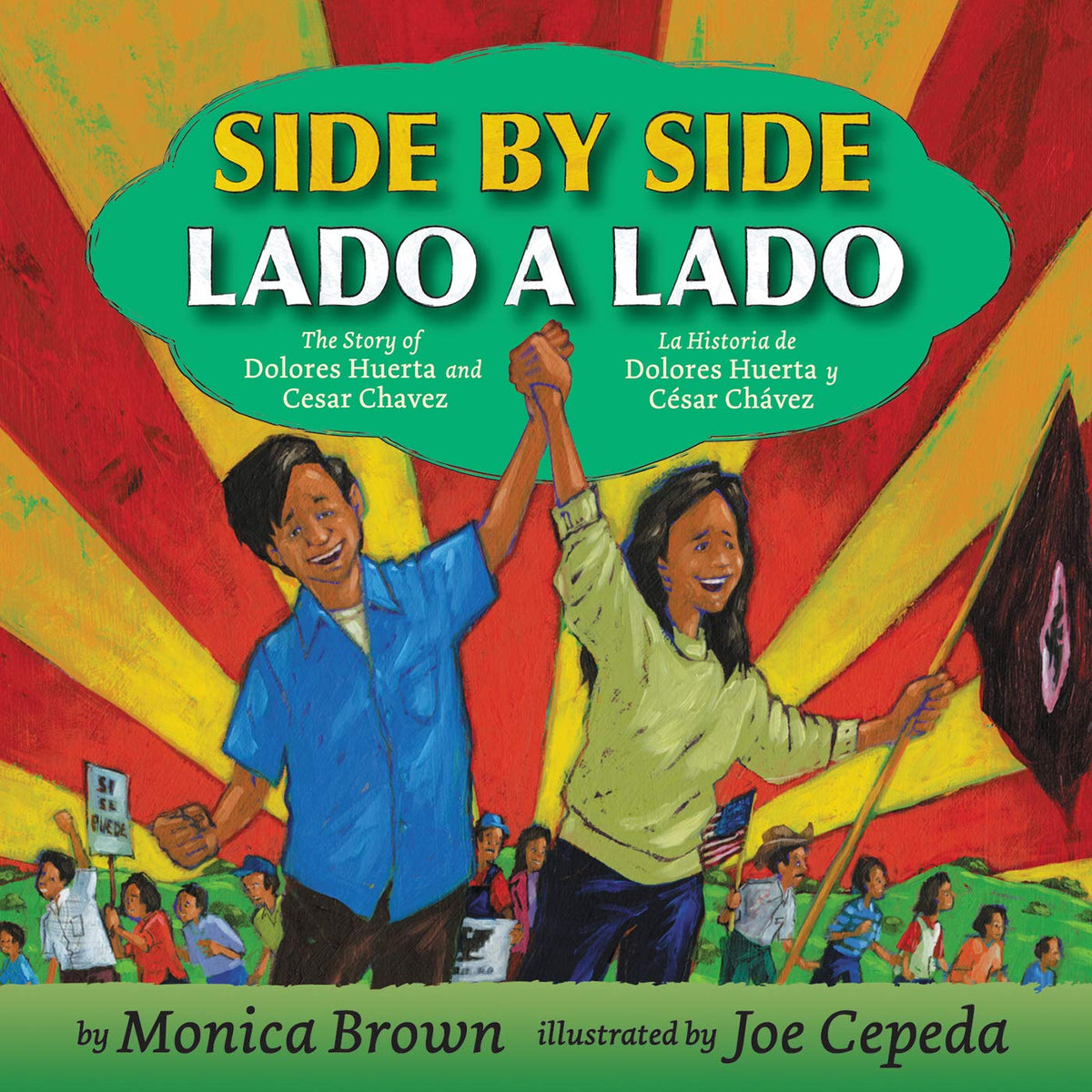 Side by Side/Lado a lado: The Story of Dolores Huerta and Cesar Chavez/La historia de Dolores Huerta y César Chávez (Bilingual English-Spanish) (Spanish Edition)