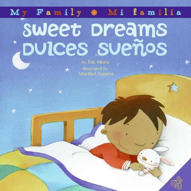 Sweet Dreams / Dulces Suenos: Bilingual English-Spanish (My Family / Mi Familia) (Spanish Edition)